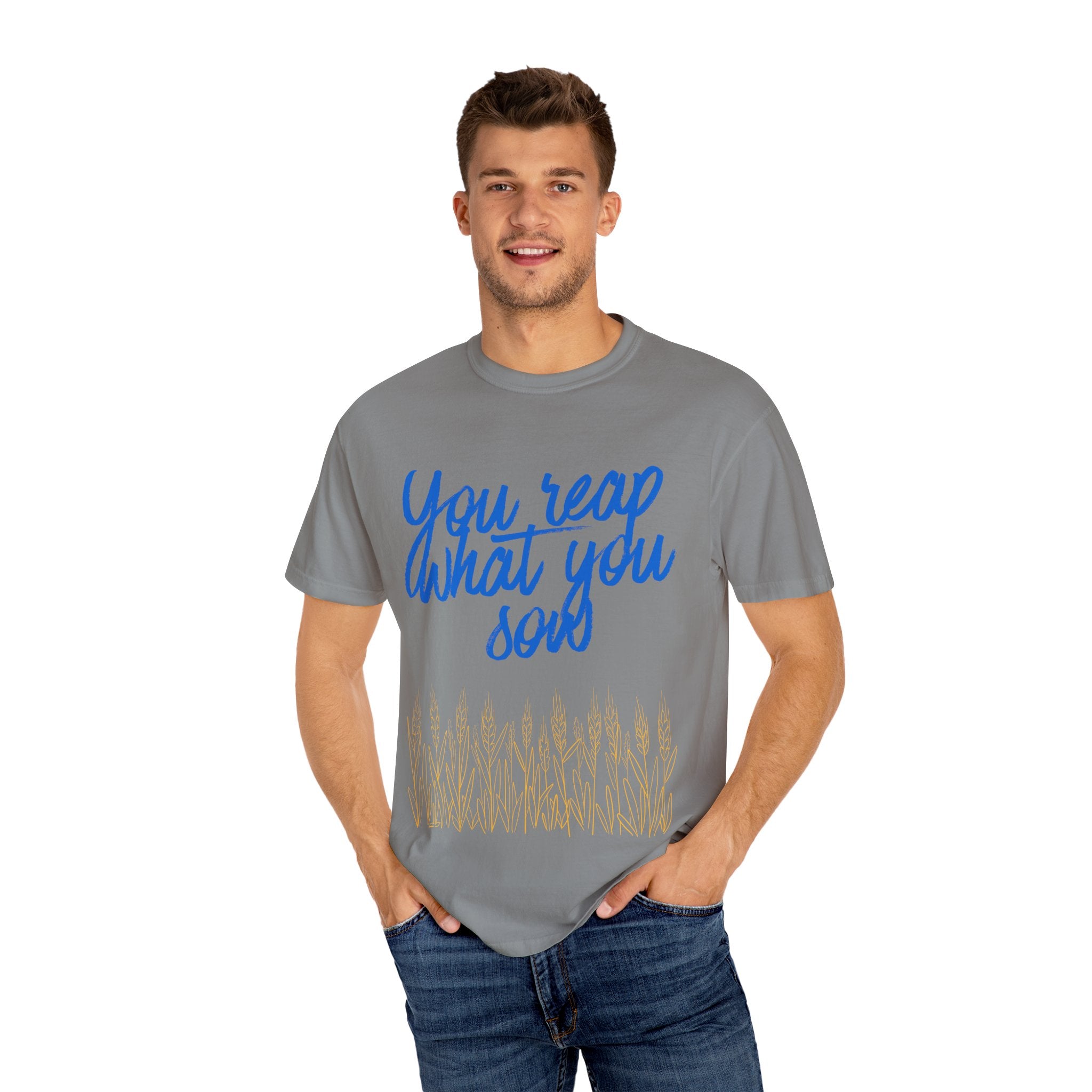 You Reap What You Sow T-Shirt — Leadership Script Tee with Wheat Graphic