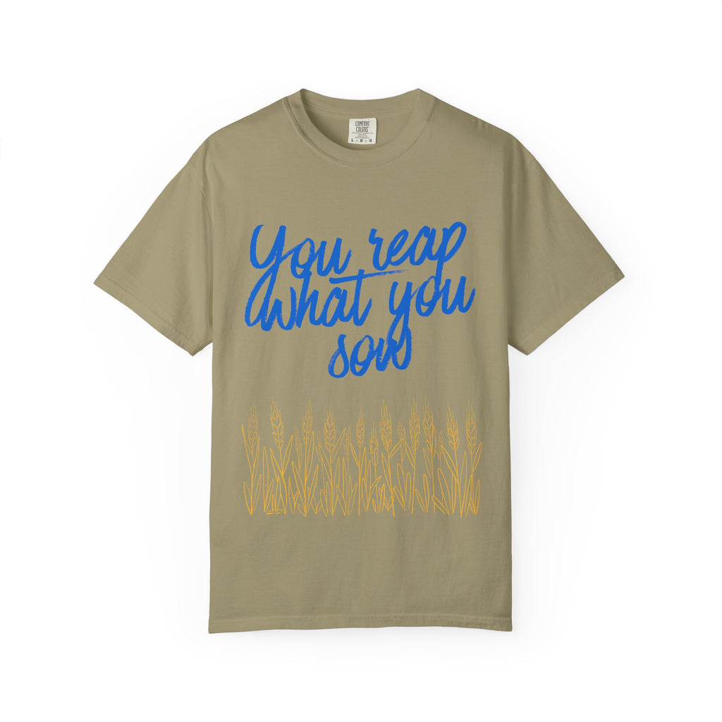 You Reap What You Sow T-Shirt — Leadership Script Tee with Wheat Graphic