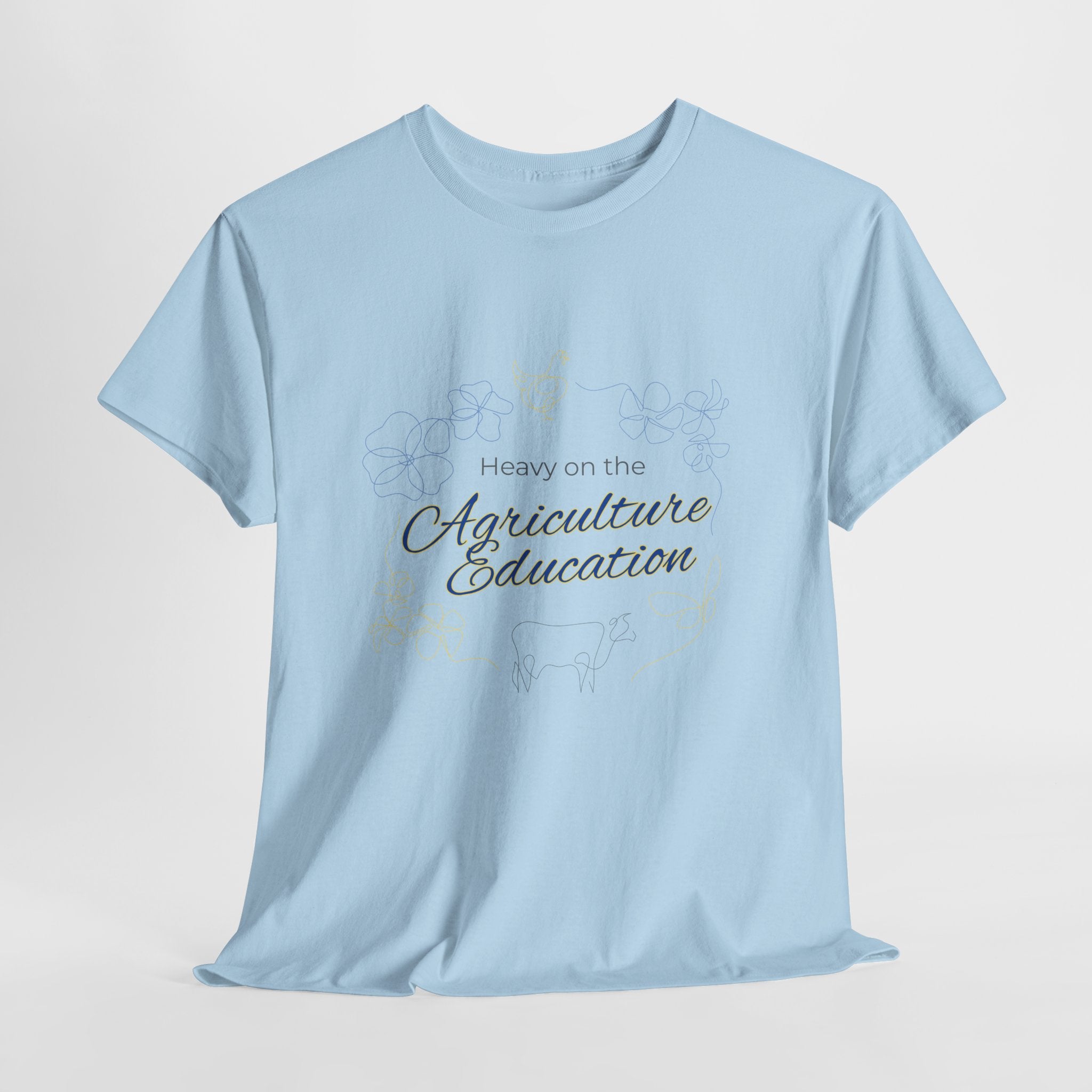 Agriculture Education T-Shirt — 'Heavy on the Agriculture Education' Farm Teacher Tee
