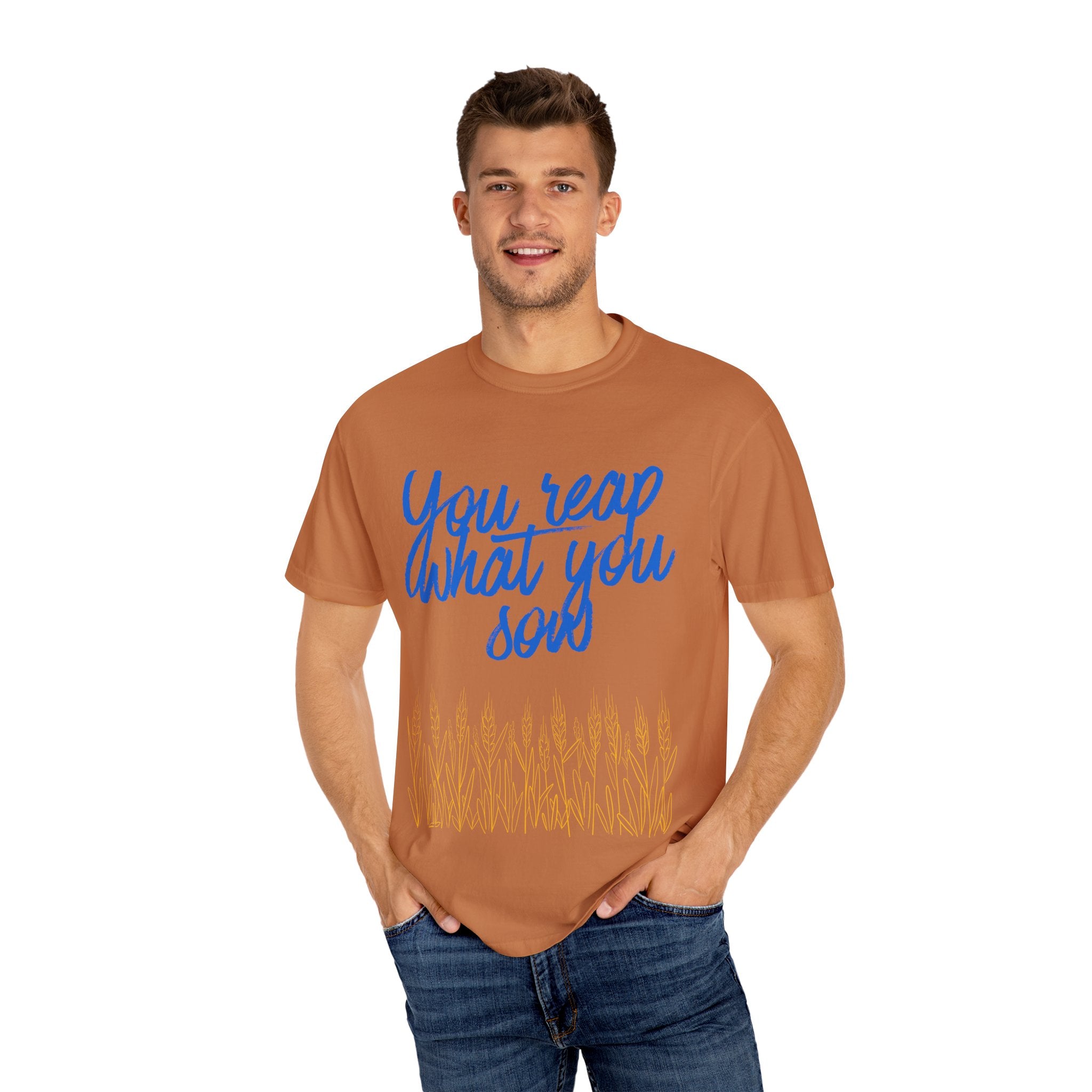 You Reap What You Sow T-Shirt — Leadership Script Tee with Wheat Graphic